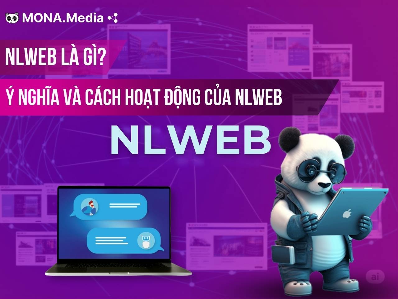 NLWeb là gì? Ý nghĩa và cách hoạt động của NLWeb