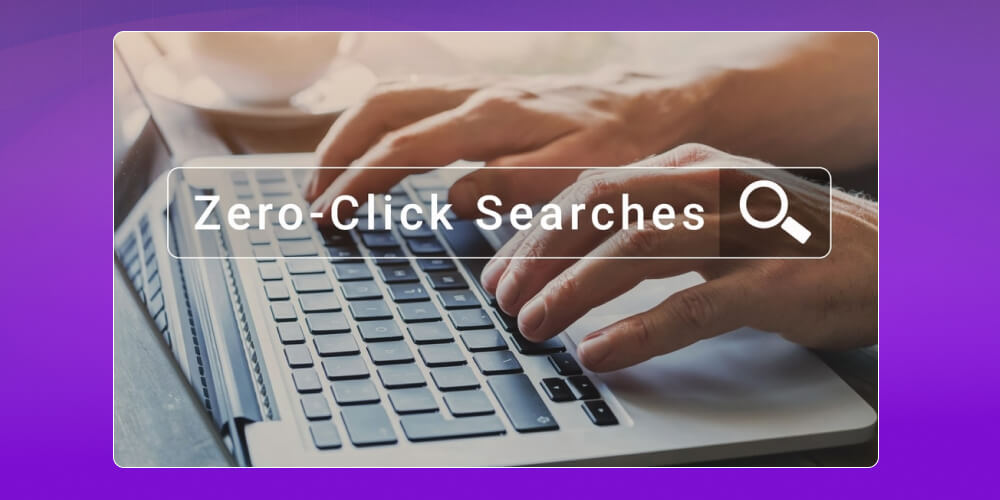 Tác động Zero-Click Search đến SEO 