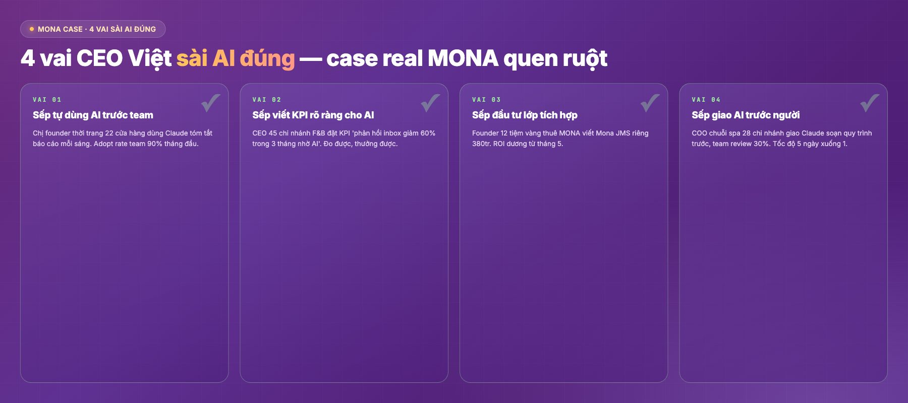 4 vai CEO Việt sài AI đúng. Case real MONA quen ruột