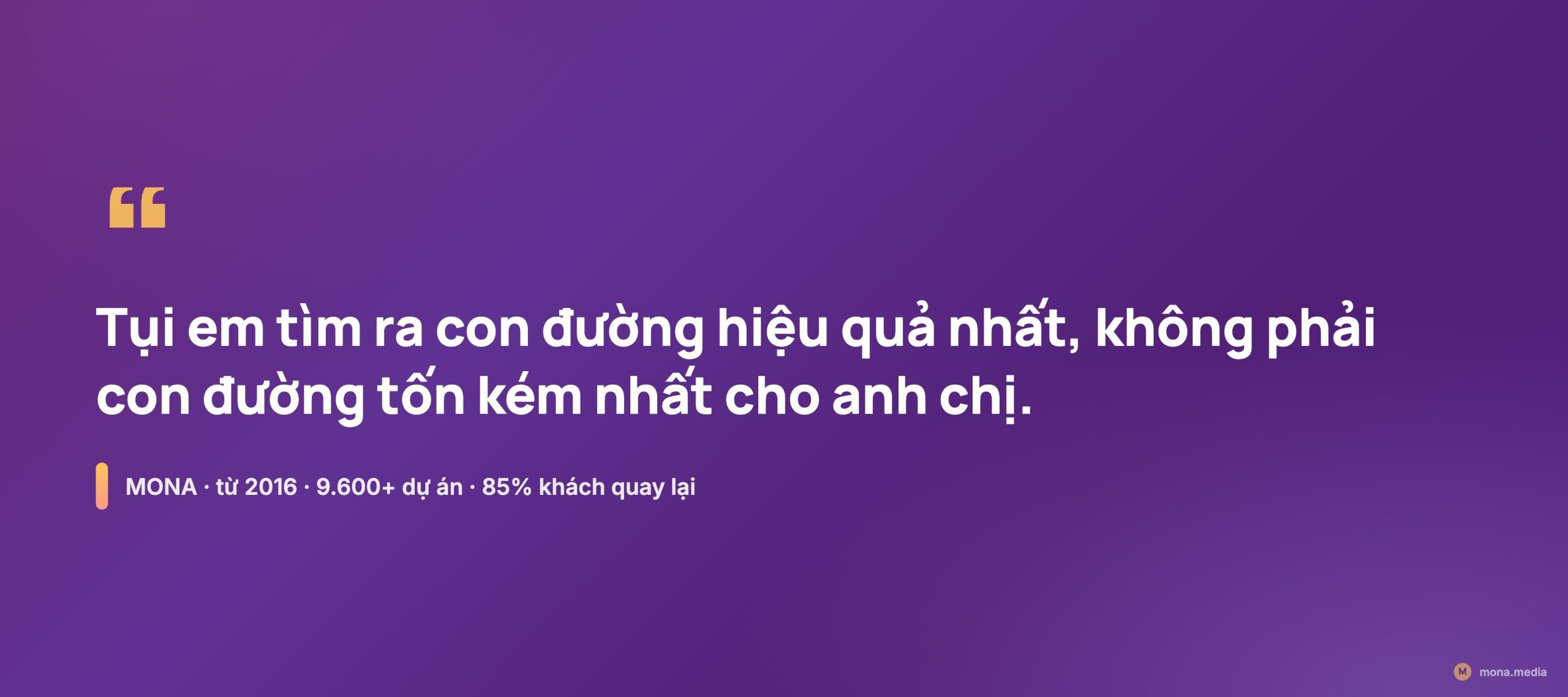 Vì sao chọn MONA làm đối tác tư vấn chuyển đổi số: tư vấn thật, làm thật, dám nói không