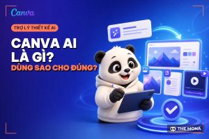 Canva AI là gì? Cách dùng để thiết kế nhanh, đúng thương hiệu