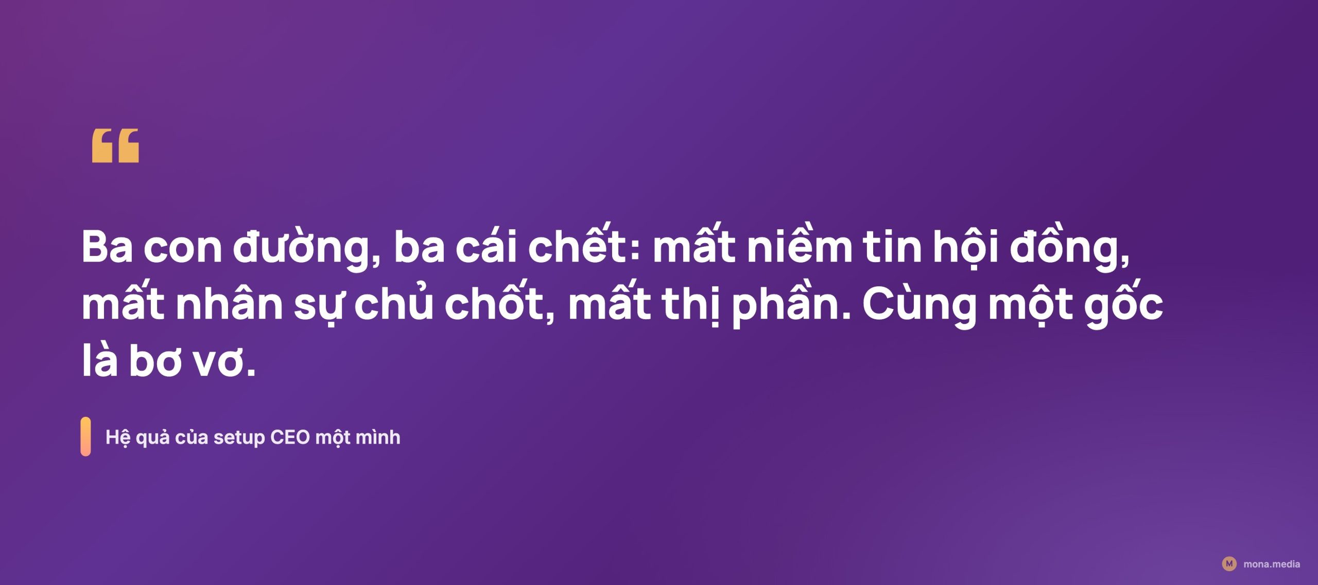 Trích dẫn ba con đường ba cái chết khi giữ setup bơ vơ: mất niềm tin hội đồng, mất nhân sự chủ chốt, mất thị phần