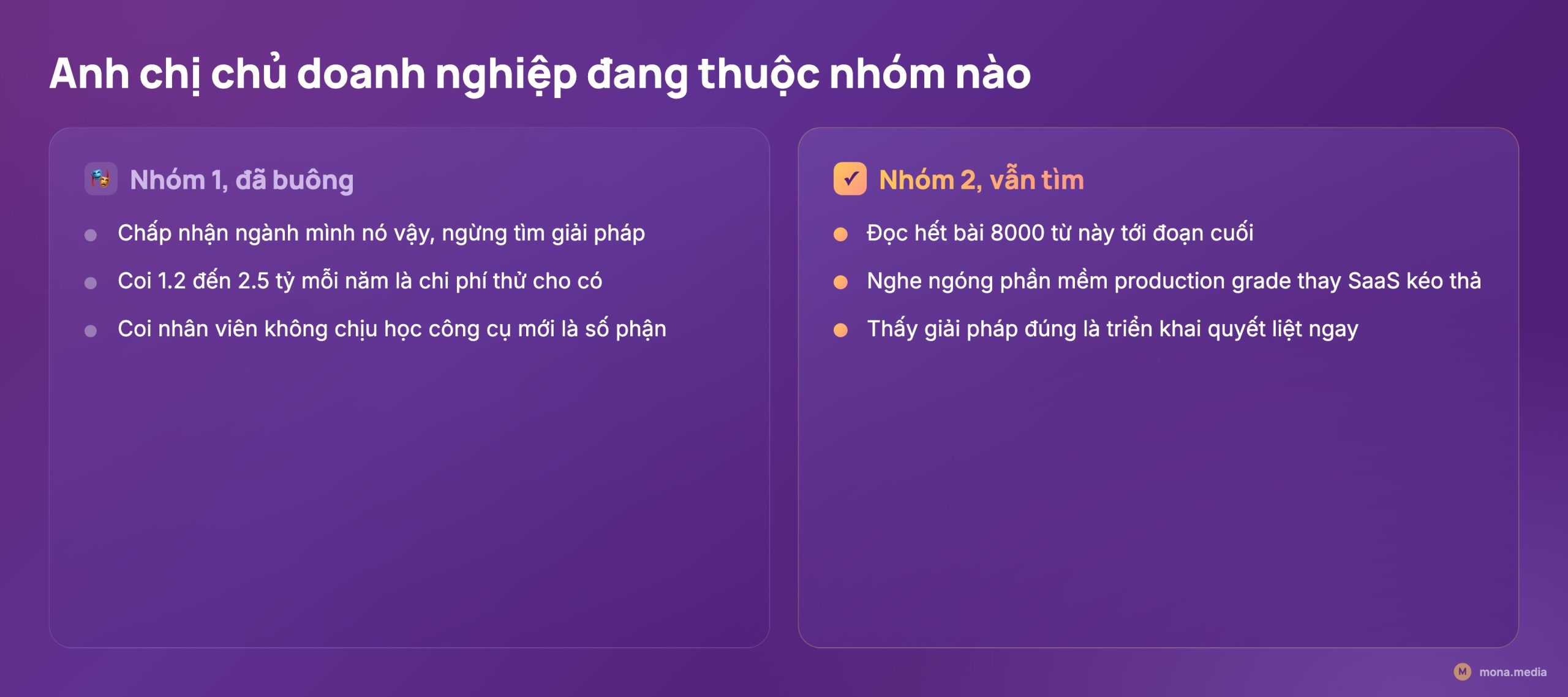 So sánh 2 nhóm chủ doanh nghiệp: nhóm 1 buông xuôi chấp nhận ngành mình nó vậy, nhóm 2 không ngừng tìm giải pháp và triển khai quyết liệt