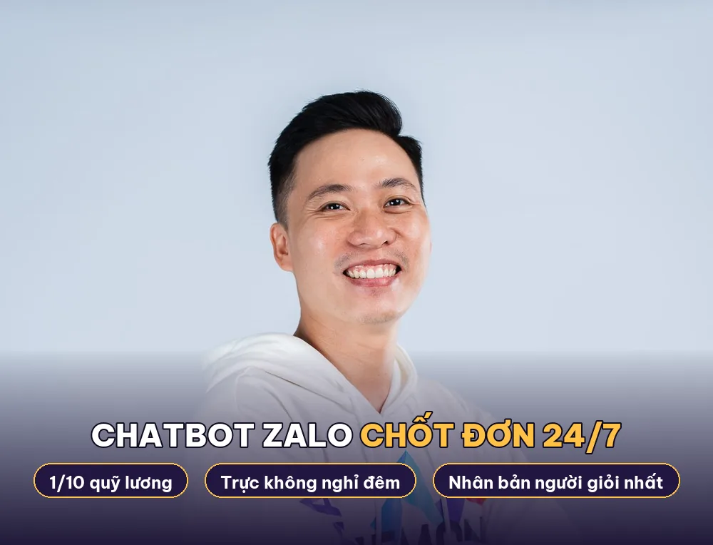 Chatbot Zalo chốt đơn tự động 24/7, chi phí bằng 1/10 quỹ lương đội trực