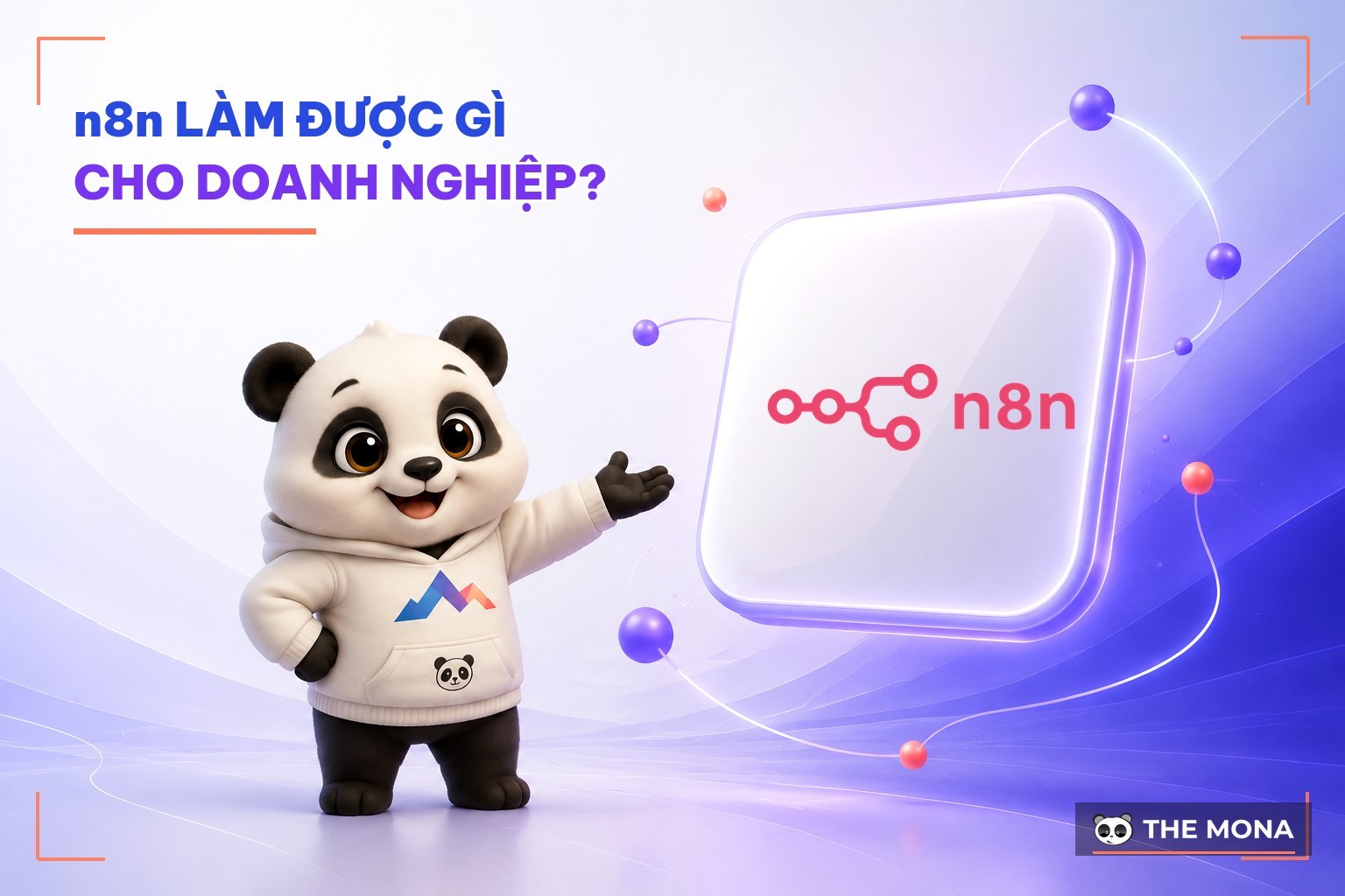 n8n là gì? Dùng tới đâu thì doanh nghiệp nên dừng lại