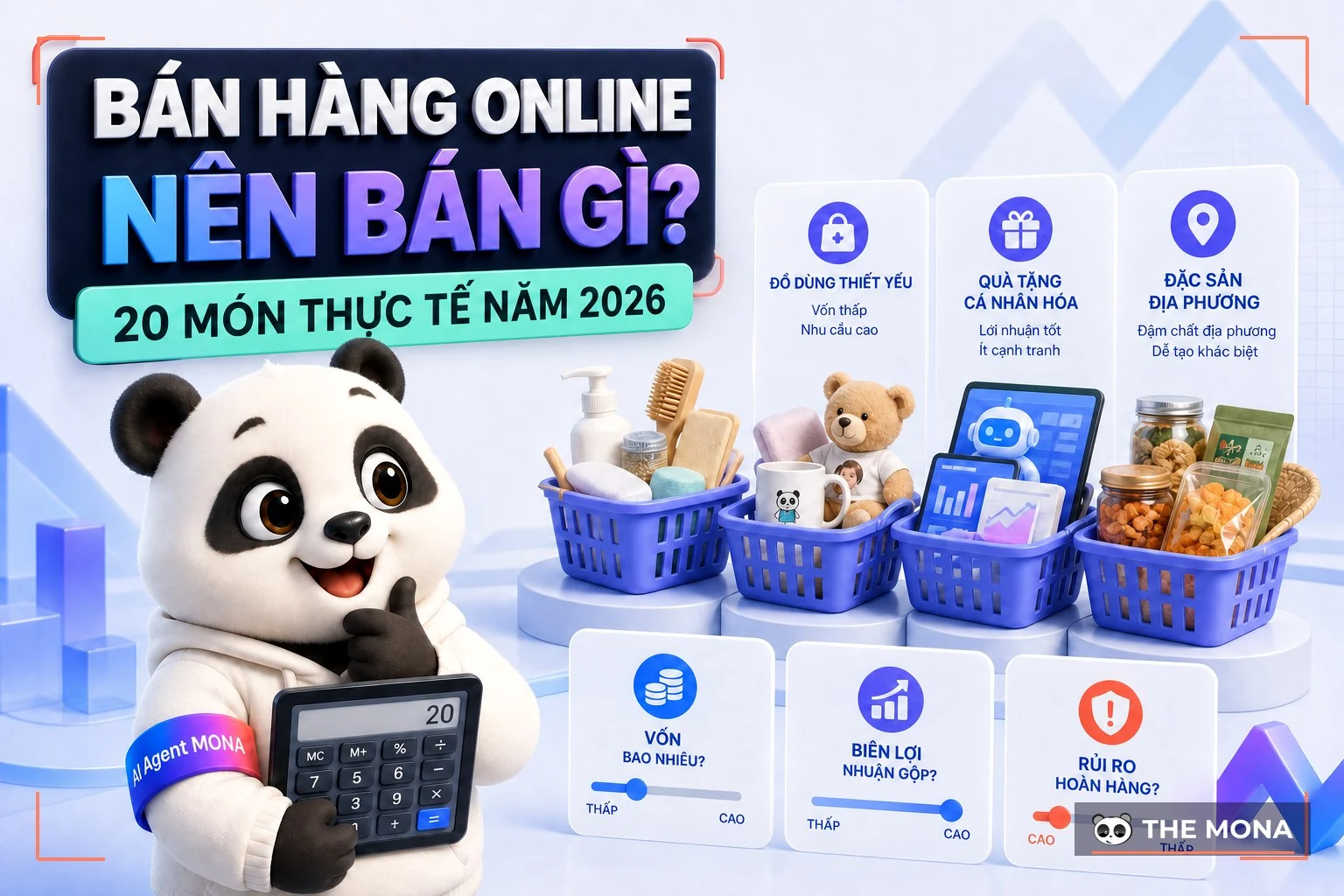 Gấu MONA chọn mặt hàng bán online theo vốn biên lời và rủi ro