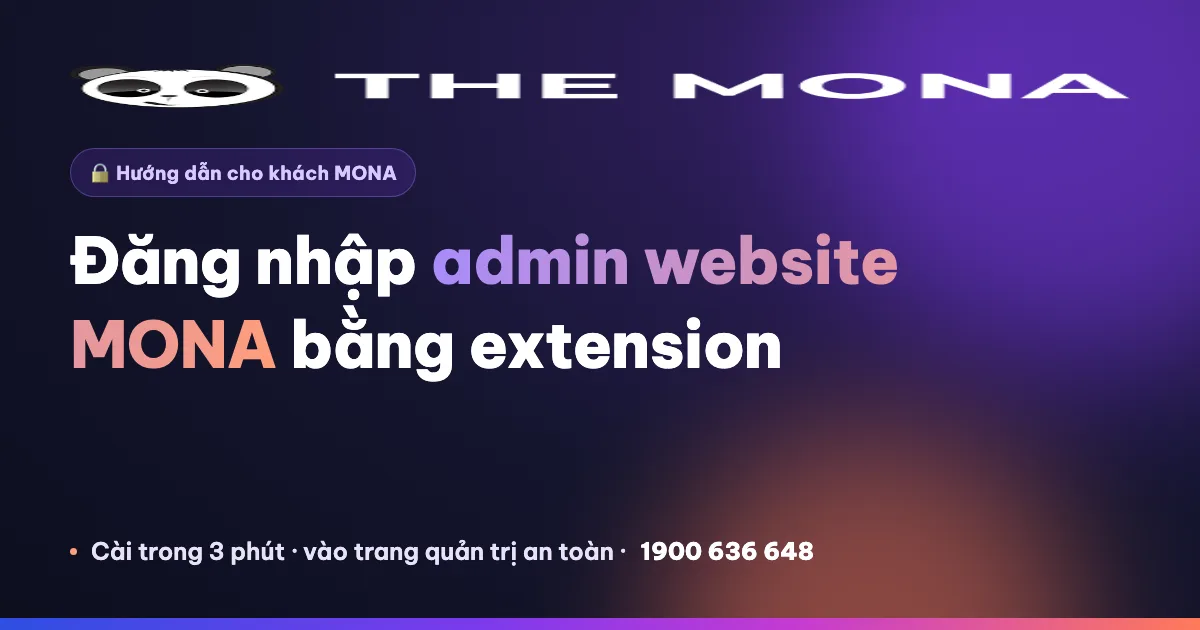 Đăng nhập admin website MONA bằng extension