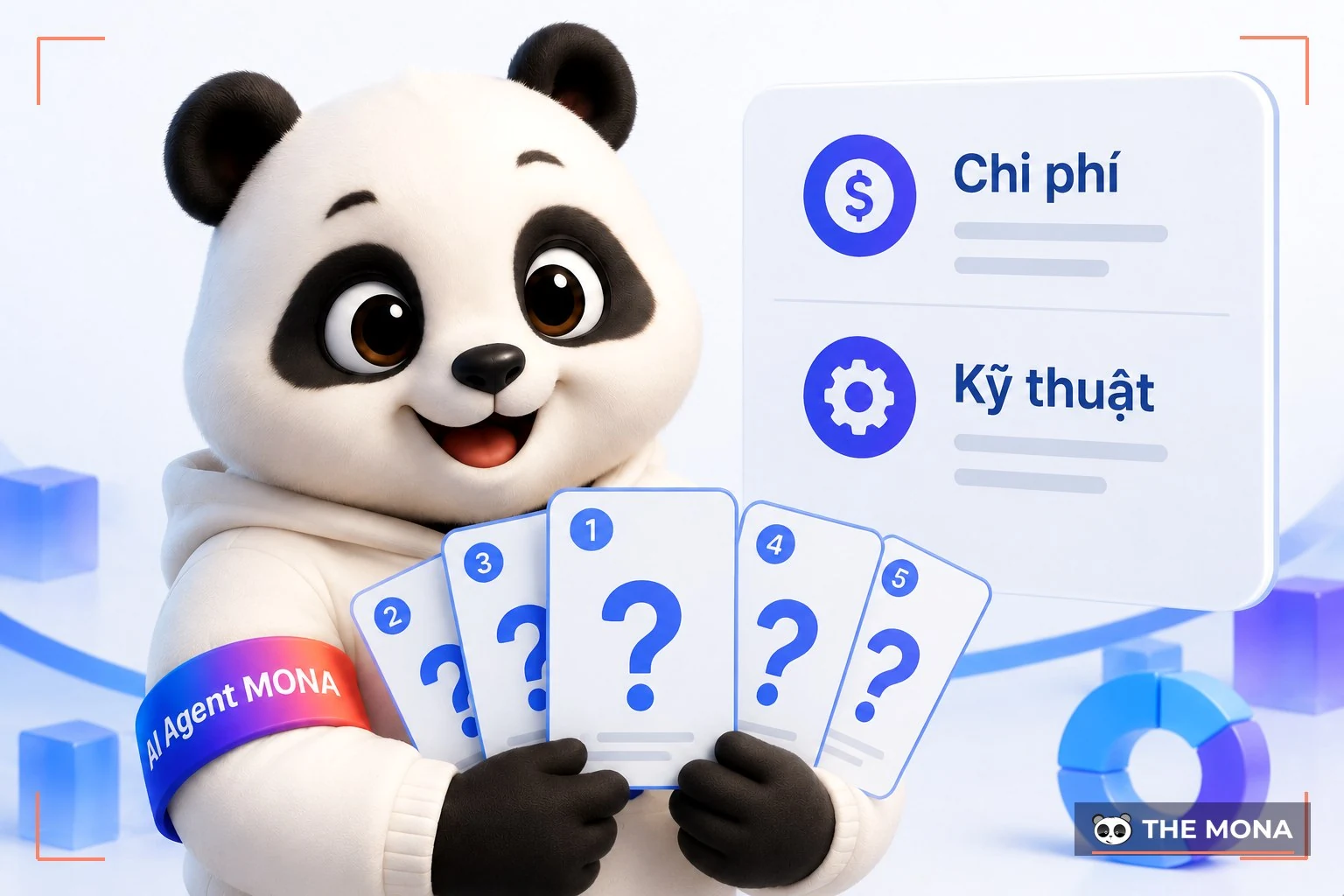 Gấu MONA cầm năm thẻ câu hỏi về chi phí và kỹ thuật