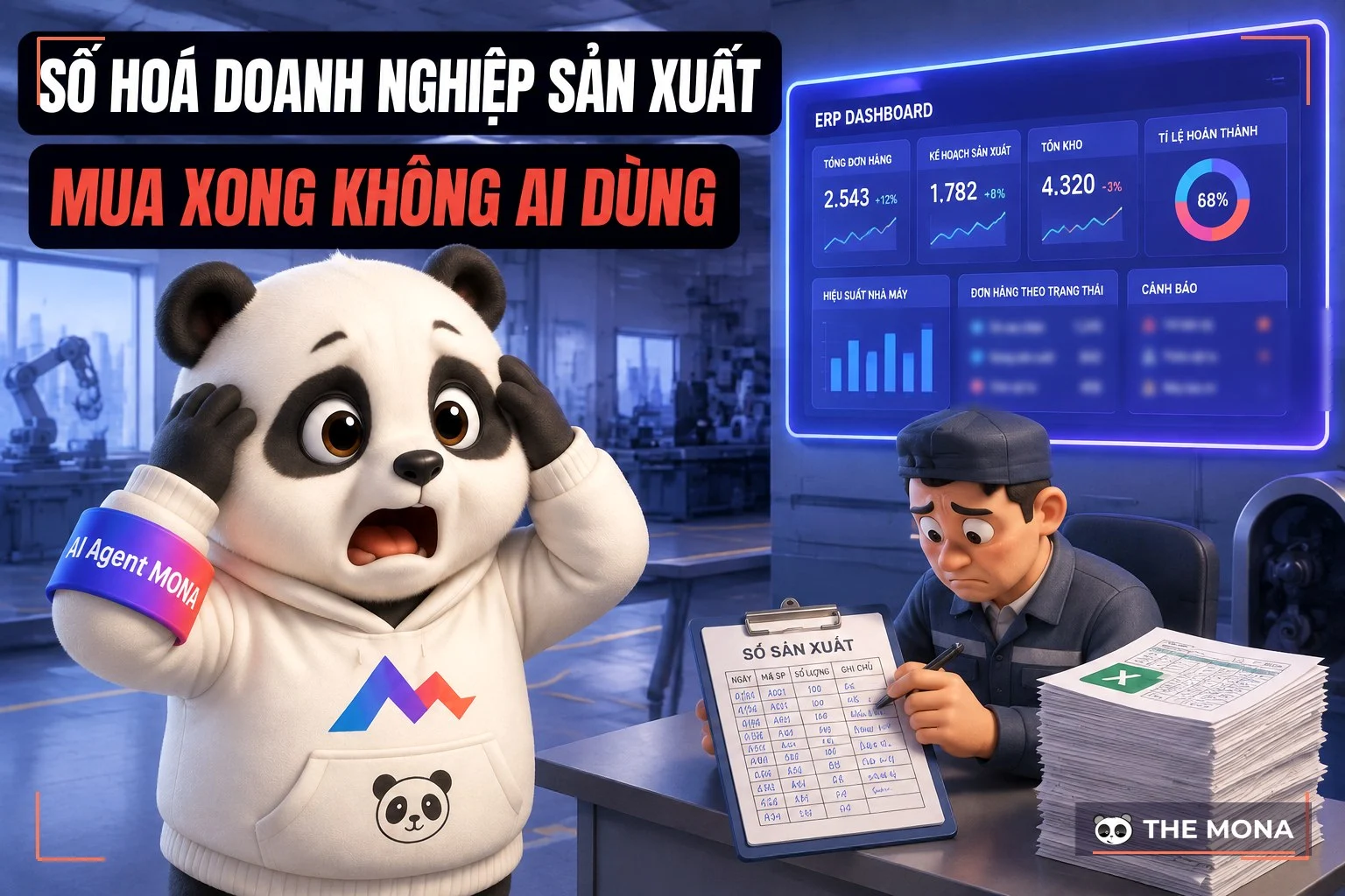 Gấu MONA hốt hoảng khi màn hình ERP bỏ trống còn quản đốc vẫn ghi phiếu giấy