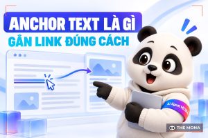 Anchor Text là gì? Hướng dẫn cách sử dụng Anchor Text hiệu quả