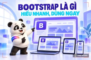 Bootstrap là gì? Hướng dẫn cách sử dụng Bootstrap