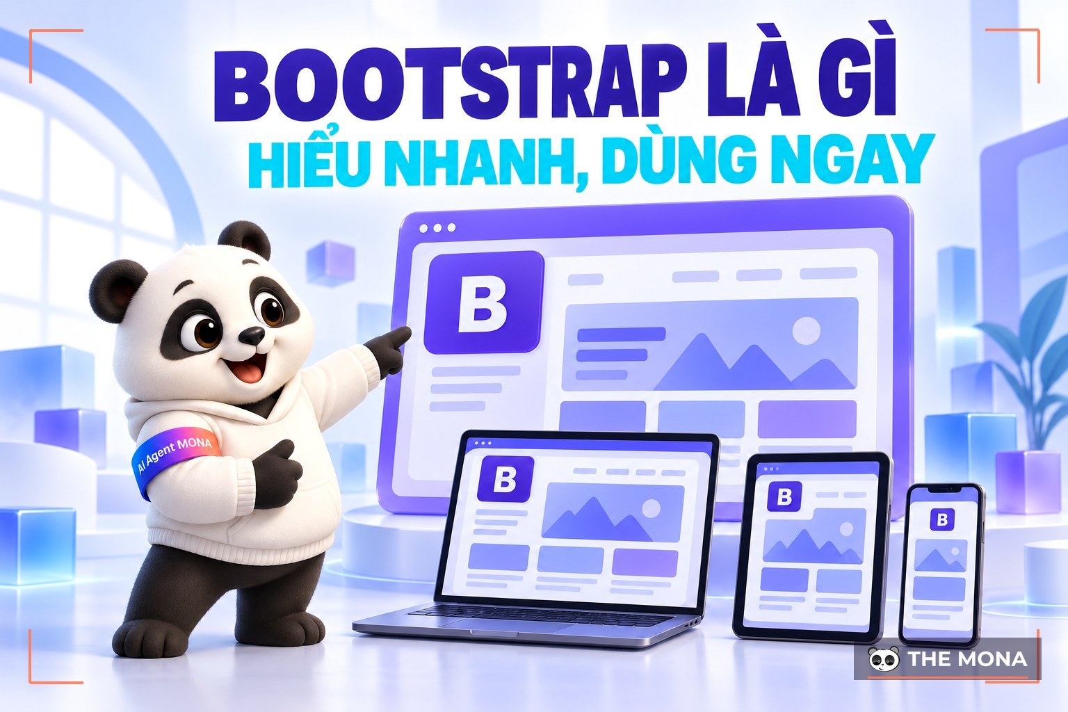 Bootstrap là gì? Hướng dẫn cách sử dụng Bootstrap