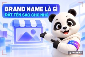 Brand Name là gì? Nguyên tắc đặt tên thương hiệu chuẩn