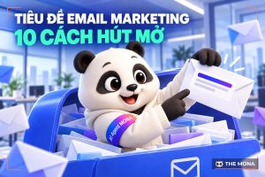 Top 10 cách đặt tiêu đề Email marketing hiệu quả chuyên nghiệp