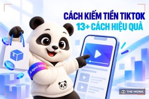13+ Cách Kiếm Tiền Trên Tiktok Nhanh Chóng Và Hiệu Quả, Mới Nhất 2026