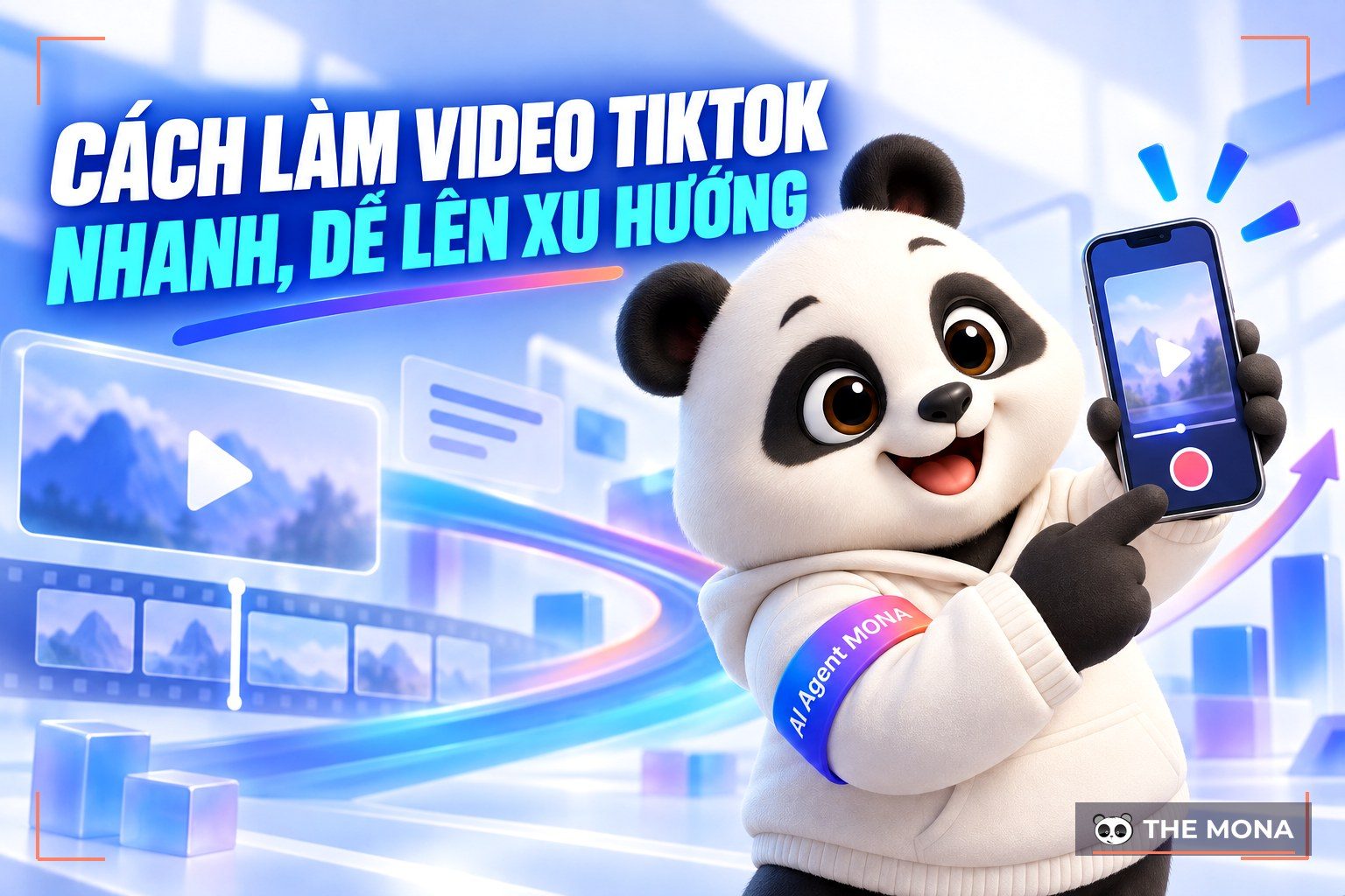Hướng dẫn cách làm video TikTok nhanh, dễ lên xu hướng