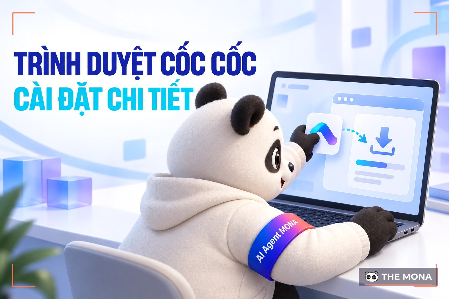 Trình duyệt cốc cốc toàn tập: Hướng dẫn cách cài đặt chi tiết