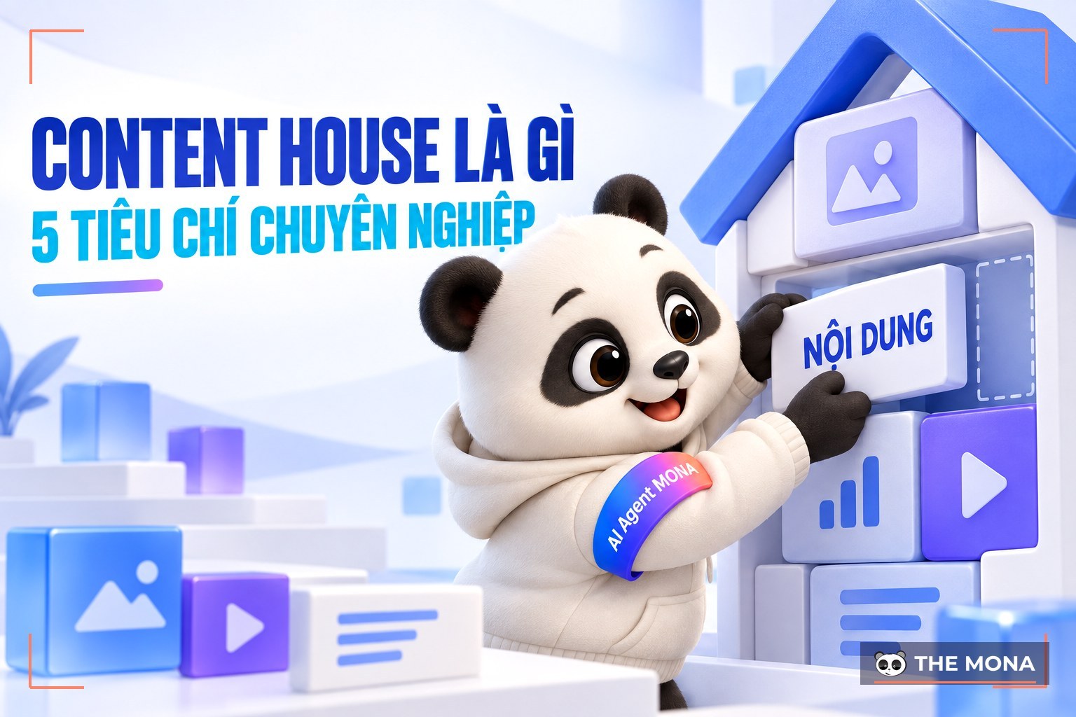 Content House là gì? 5 tiêu chí để xây dựng content house chuyên nghiệp