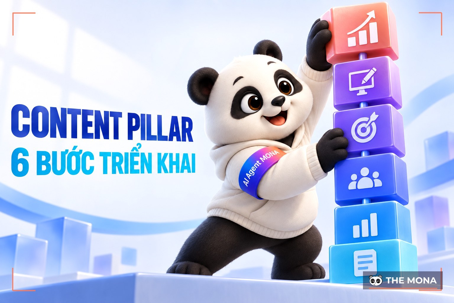 Content Pillar là gì? 6 bước triển khai Content Pillar chi tiết từ A-Z