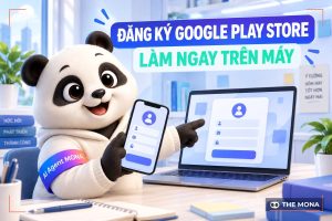 Hướng dẫn đăng ký tài khoản Google Play Store trên điện thoại, máy tính