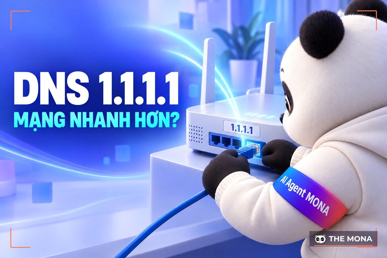 DNS 1.1.1.1 Là Gì? Cách Thay Đổi DNS 1.1.1.1 Tăng Tốc Độ Internet