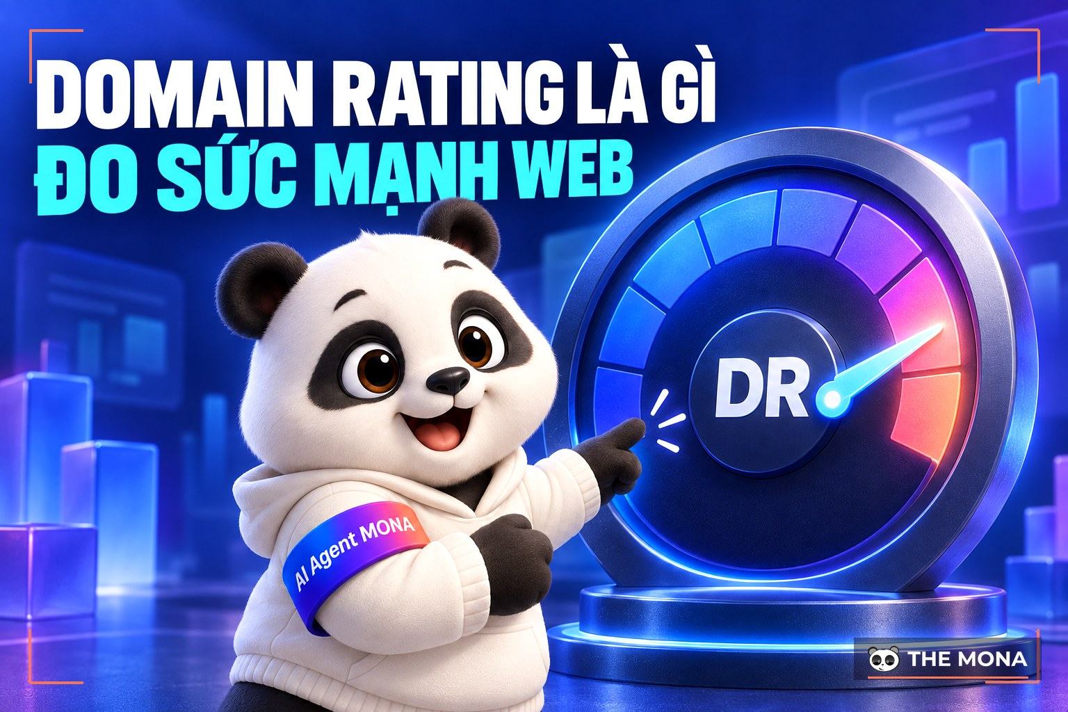 Domain Rating là gì? Ý nghĩa và cách tăng chỉ số DR hiệu quả