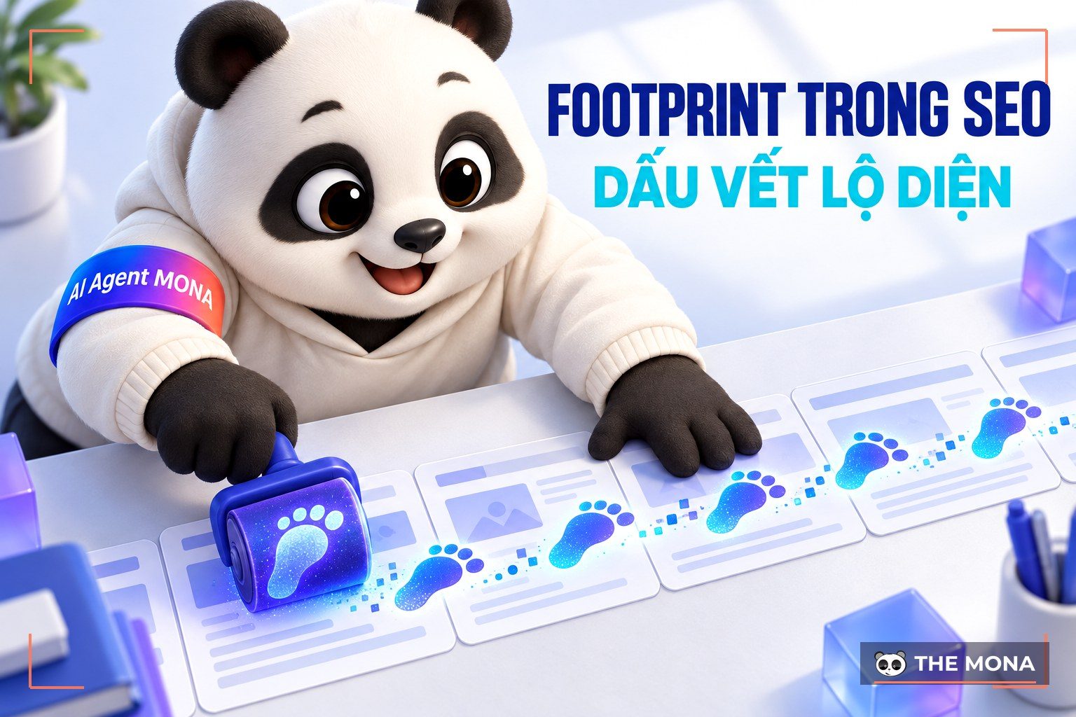 Footprint trong SEO là gì? 4 dấu hiệu nhận biết và cách sử dụng