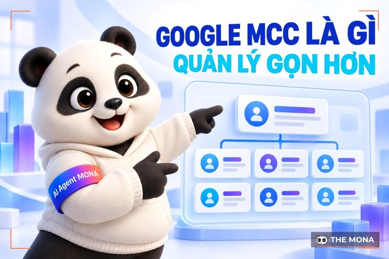Google MCC Là Gì? Cách tạo và liên kết tài khoản Google Ads MCC chi tiết