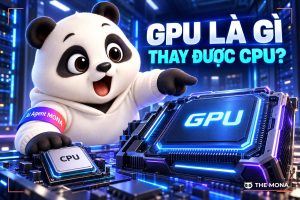 GPU là gì? GPU có thể thay thế cho CPU không?
