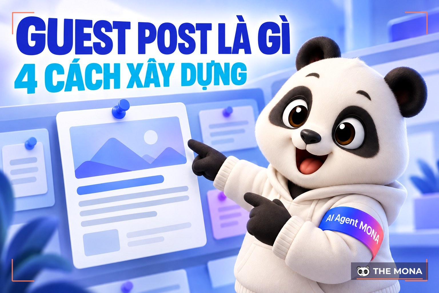 Guest Post là gì? Bật mí 4 cách xây dựng Guest Post chất lượng