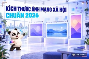 Kích thước ảnh mạng xã hội chuẩn nhất (Update 2026)