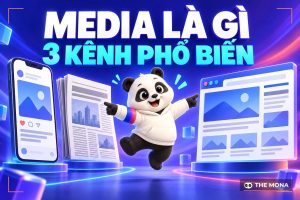 Media là gì? Tìm hiểu 3 kênh Media phổ biến nhất 2026