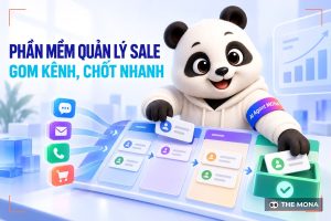 Phần mềm quản lý sale MONA – Giải pháp quản lý kinh doanh đa kênh
