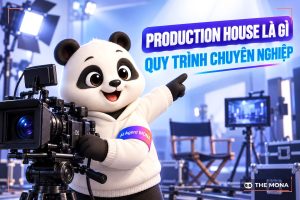 Production house là gì? Quy trình làm việc chuyên nghiệp của Production House