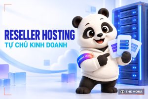 Reseller Hosting – Hỗ Trợ Kinh Doanh Đại Lý Hosting Uy Tín
