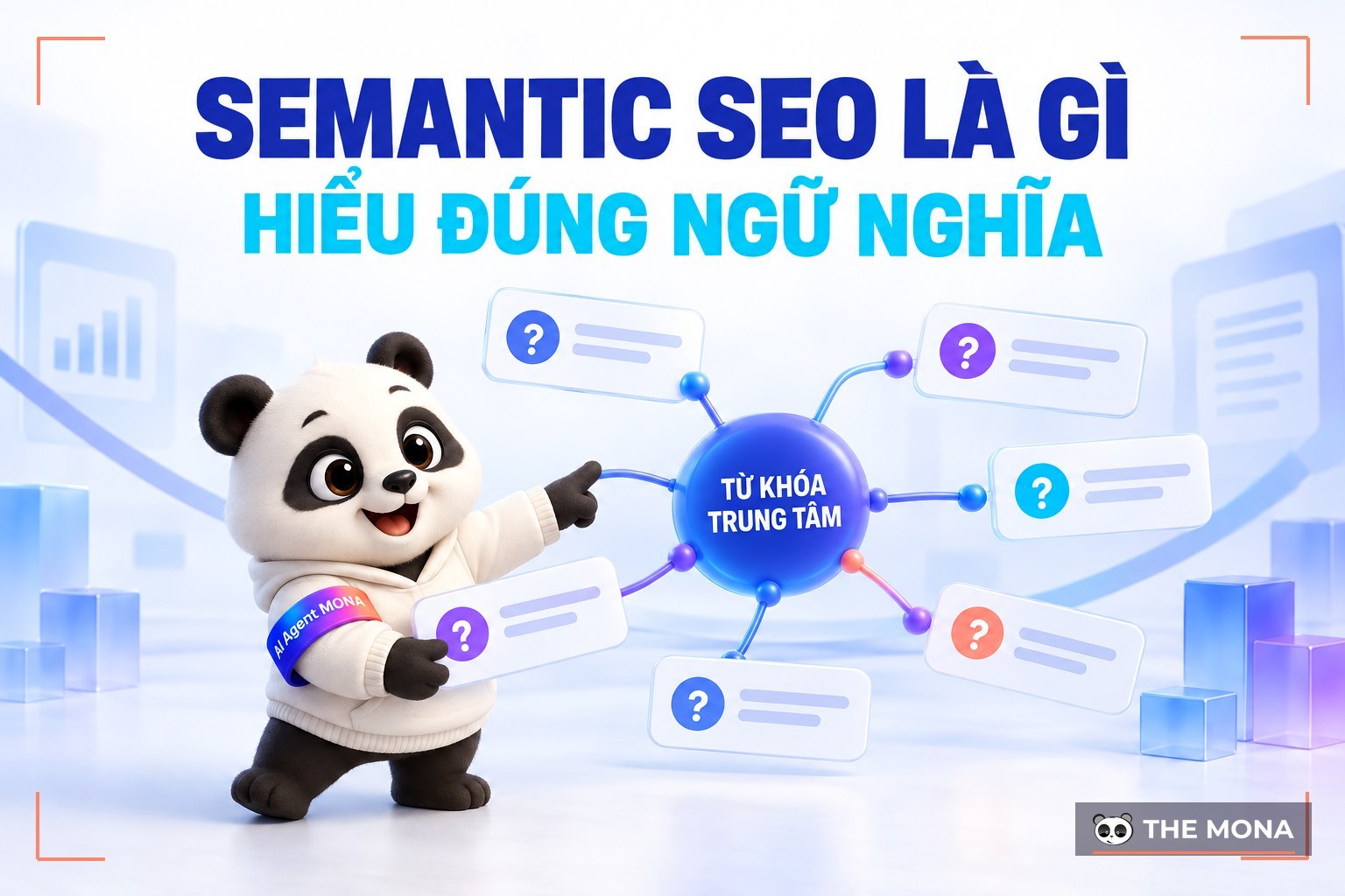 Semantic SEO là gì? Tổng hợp kiến thức cần biết về Semantic SEO