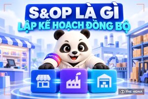 S&OP là gì? Tại sao cần lập kế hoạch bán hàng và hoạt động?