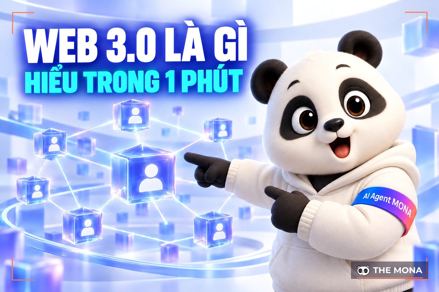 Web 3.0 là gì? Web 3.0 khác gì với Web 1.0 và 2.0?