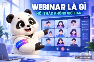 Webinar là gì? Công cụ tối ưu tuyệt vời cho hội thảo trực tuyến